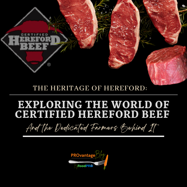 The Heritage Of Hereford Exploring The World Of Certified Hereford Beef And The Dedicated Farmers 