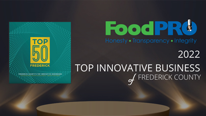 Top 50 Frederick FoodPRO 2022 award for innovative business excellence in Frederick County.